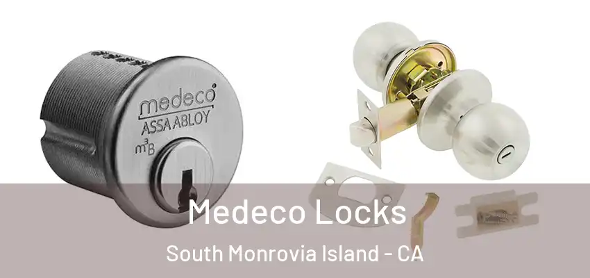  Medeco Locks South Monrovia Island - CA